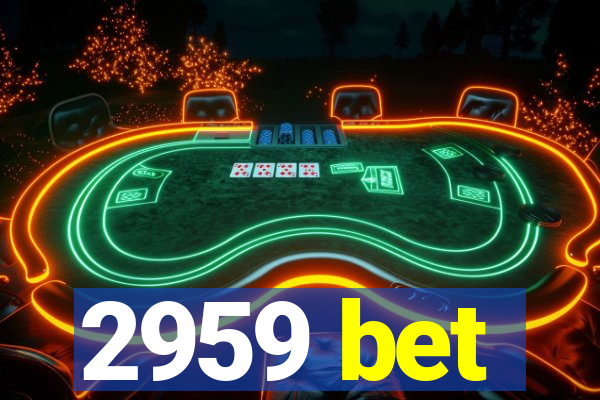 2959 bet